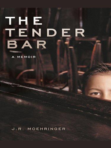 J. R. Moehringer: The tender bar (2005, Thorndike Press)