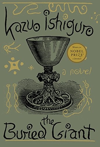 Kazuo Ishiguro: The Buried Giant: A novel (Knopf)