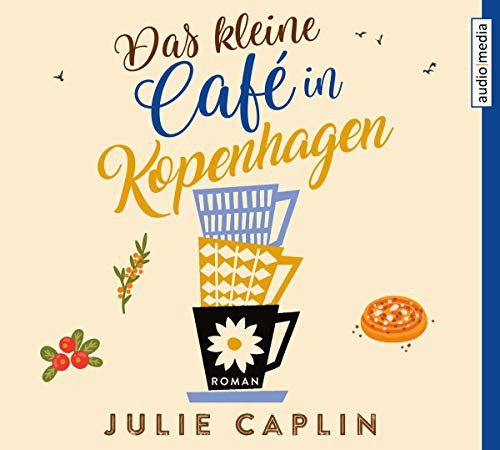 Julie Caplin, Yara Blümel: Das kleine Café in Kopenhagen (AudiobookFormat, 2018, audio media GmbH)