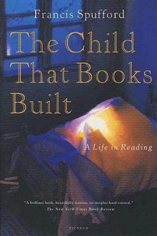 Francis Spufford: The Child That Books Built (Paperback, Picador)