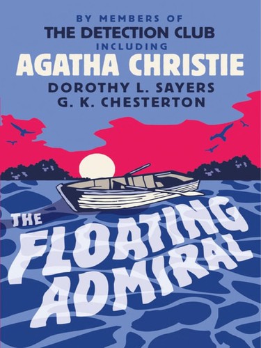 G. K. Chesterton: The floating admiral (2011, HarperCollins e-books)