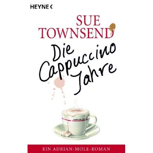 Sue Townsend: Die Cappuccino- Jahre. Aus dem Tagebuch des Adrian Mole. (Paperback, German language, Heyne)