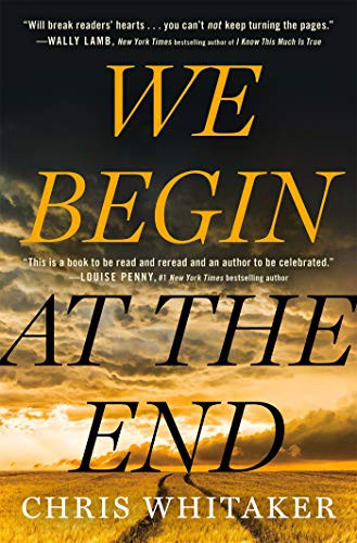 Chris Whitaker: WE BEGIN AT THE END (Paperback, Henry Holt and Co.)