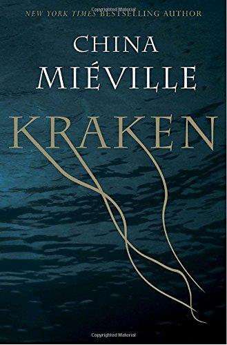 China Miéville: Kraken (2010, Del Rey Books)