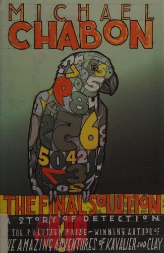 Michael Chabon: The final solution (2004, Fourth Estate)