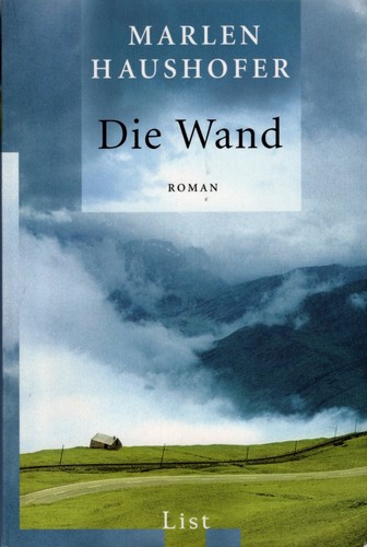 Marlen Haushofer: Die Wand (German language, 2012, List)