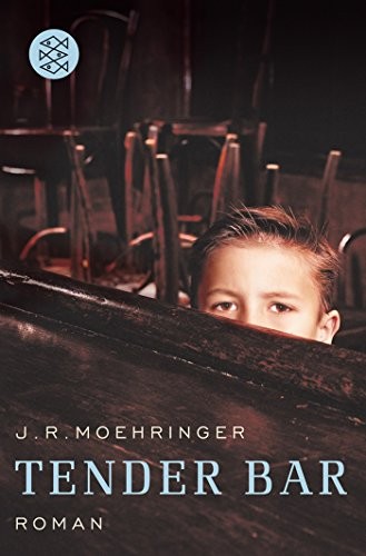 J. R. Moehringer: Tender Bar (Paperback, FISCHER Taschenbuch)