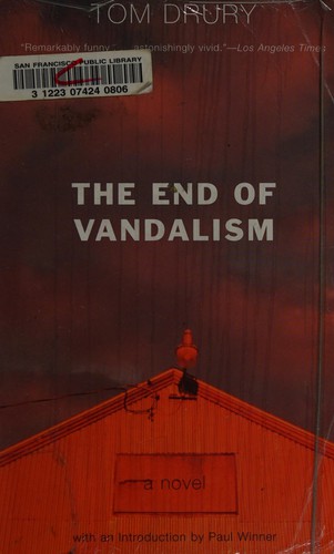 Tom Drury: The end of vandalism (Paperback, 2006, Grove Press, Distributed by Publishers Group West)