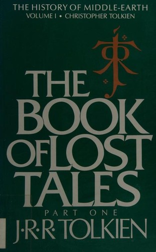 J. R. R. Tolkien: The Book of Lost Tales, Part One (The History of Middle-Earth, Vol. 1) (1986, Houghton Mifflin)
