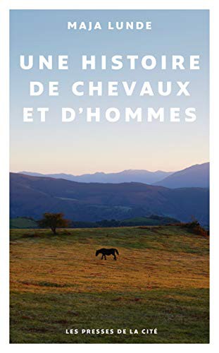 Maja Lunde: Une histoire de chevaux et d'hommes (Paperback, French language, PRESSES CITE)