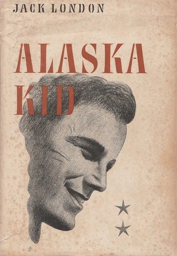 Jack London: Alaska-Kid (Hardcover, German language, 1950, Büchergilde Gutenberg)