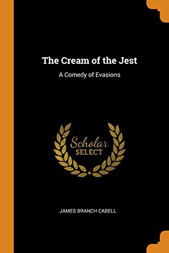 James Branch Cabell: The Cream of the Jest (Paperback, Franklin Classics)