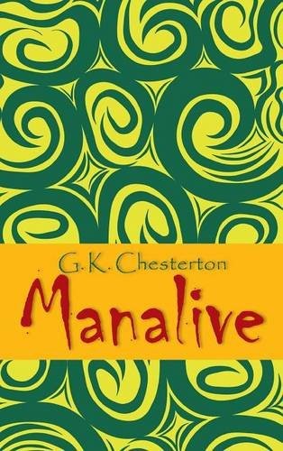 G. K. Chesterton: Manalive (Hardcover, Simon & Brown)