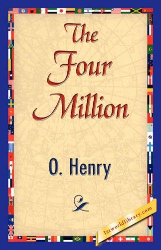 O. Henry: The Four Million (Paperback, 1st World Library - Literary Society)