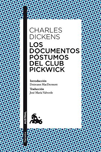 Charles Dickens, José María Valverde Pacheco: Los documentos póstumos del Club Pickwick (Paperback, Austral)