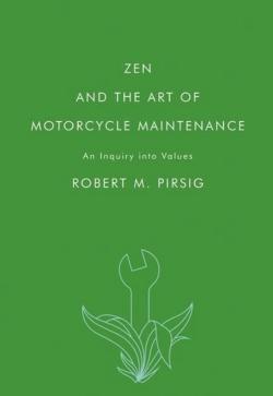 Robert M. Pirsig, Robert M. Pirsig, Robert Pirsig: Zen and the art of motorcycle maintenance (2005)