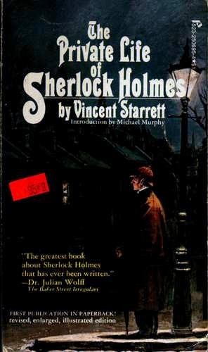 Vincent Starrett: The Private Life of Sherlock Holmes (Paperback, 1975, Pinnacle Books)