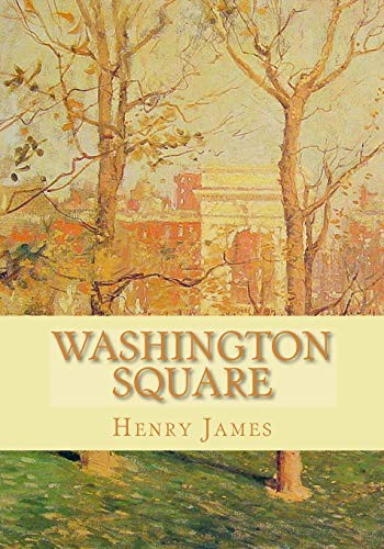 Henry James: Washington Square (Paperback, 2010, CreateSpace (Independent Publishing Platform))