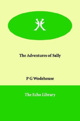 P. G. Wodehouse: The Adventures of Sally (Paperback, Paperbackshop.Co.UK Ltd - Echo Library)