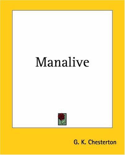 G. K. Chesterton: Manalive (Paperback, Kessinger Publishing)