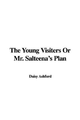 Daisy Ashford: The Young Visiters Or Mr. Salteena's Plan (Paperback, IndyPublish)