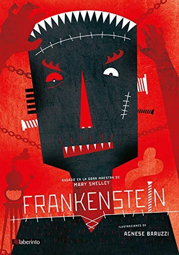 Mary Shelley, Agnese Baruzzi, Cristina Bracho Carrillo: Frankenstein (Hardcover, 2018, Ediciones del Laberinto S. L)