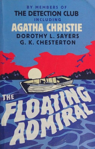 Agatha Christie, G. K. Chesterton, The Detection Club, Anthony Berkeley, Simon Brett - undifferentiated: The Floating Admiral (2017, Collins Crime Club)