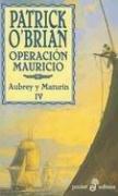 Patrick O'Brian: Operacion Mauricio (Paperback, Spanish language, Edhasa)