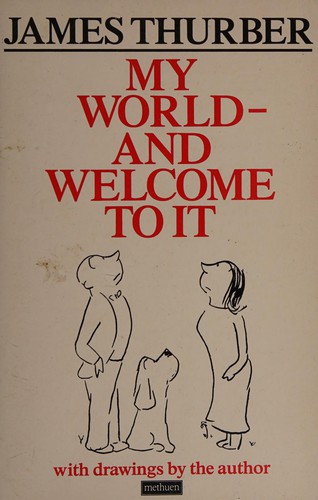 James Thurber: My World - and Welcome to It (Methuen Humour Classics) (Arrow (A Division of Random House Group))