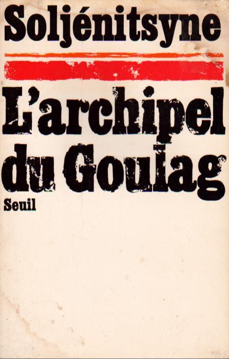 Aleksandr Solzhenitsyn: L'Archipel du Goulag (French language, 1974, Éditions du Seuil)