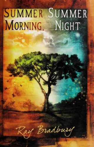 Ray Bradbury: Summer Morning Summer Night (2008, Subterranean Press)