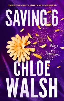 Chloe Walsh: Saving 6 (2023, Little, Brown Book Group Limited)