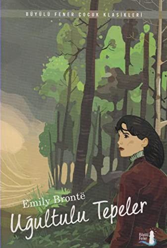 Emily Brontë: Ugultulu Tepeler (Paperback, Büyülü Fener Yayinlari)