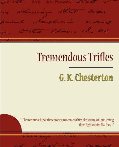 G. K. Chesterton: Tremendous Trifles (Paperback, Book Jungle)