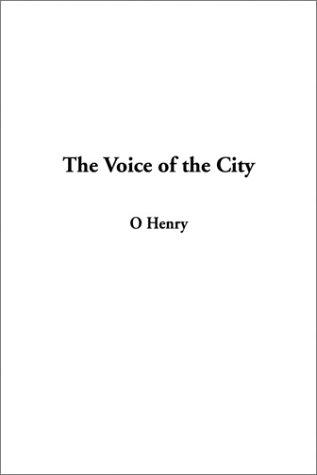 O. Henry: The Voice of the City (Hardcover, IndyPublish.com)