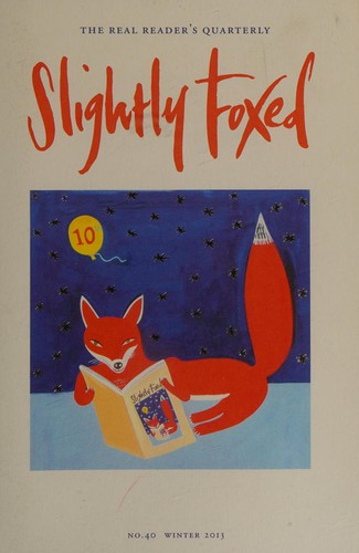 Gail Pirkis, Hazel Wood: Slightly foxed (2013, Slightly Foxed, The Real Reader's Quarterly, [distributor] Slightly Foxed Limited, Slightly Foxed: The Real Reader's Quarterly)