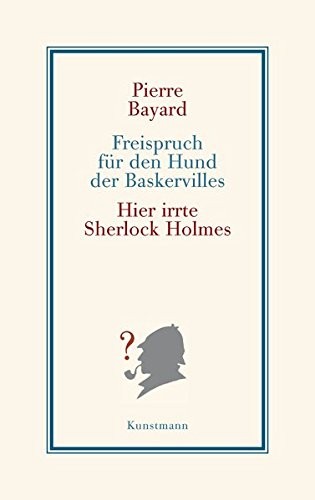 Pierre Bayard: Freispruch für den Hund der Baskervilles (Paperback, Kunstmann Antje GmbH)