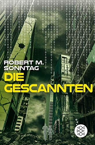 Robert M. Sonntag: Die Gescannten (Paperback, FISCHER KJB)