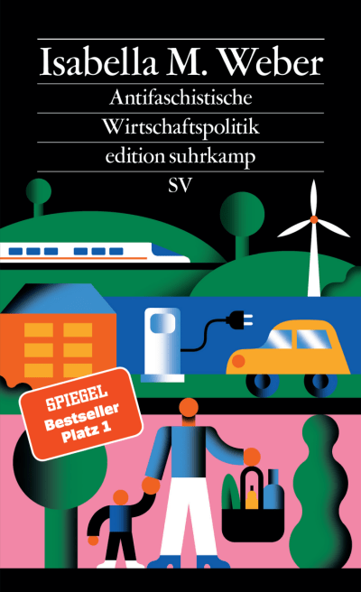 Isabella Weber: Antifaschistische Wirtschaftspolitik (Paperback, Suhrkamp Verlag)