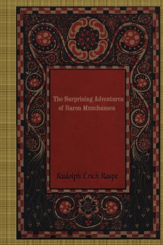 Rudolf Erich Raspe: The Surprising Adventures of Baron Munchausen (Paperback, CreateSpace Independent Publishing Platform)