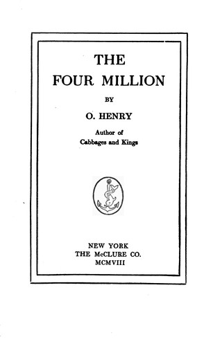 O. Henry: The four million (1906, McClure, Phillips & Co.)