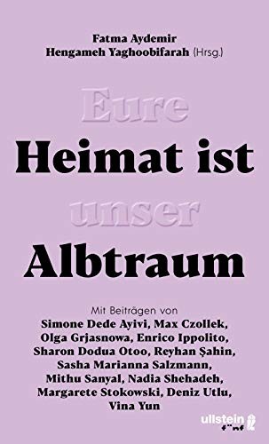 Fatma Aydemir, Hengameh Yaghoobifarah: Eure Heimat ist unser Albtraum (Hardcover, 2019, Ullstein fünf)