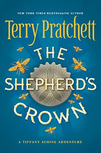 Terry Pratchett: The Shepherd's Crown (Tiffany Aching Book 5) (HarperCollins)