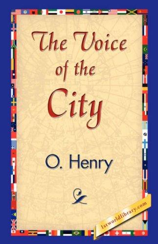 O. Henry: The Voice of the City (Hardcover, 1st World Library - Literary Society)