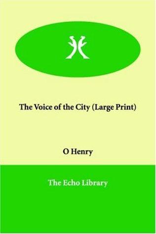 O. Henry: The Voice of the City (Paperback, Echo Library)