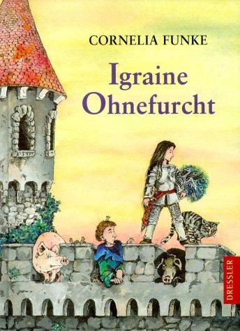 Cornelia Funke: Igraine Ohnefurcht. (Hardcover, German language, Dressler Verlag)