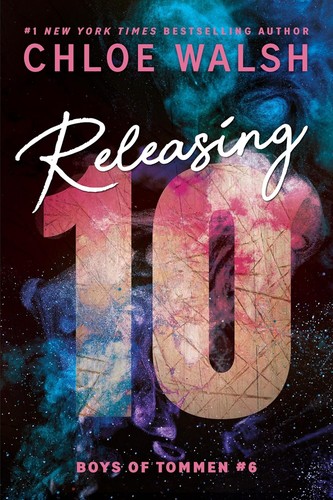 Chloe Walsh: Releasing 10 (Bloom Books)