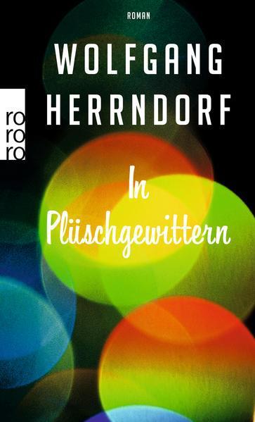 Wolfgang Herrndorf: In Pluschgewittern (German language, 2012)