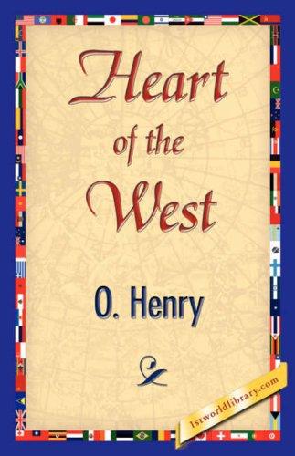 O. Henry: Heart of the West (Paperback, 1st World Library - Literary Society)