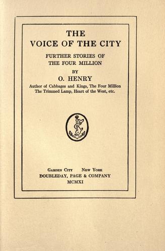 O. Henry: The voice of the city (1910, Doubleday, Page & Company)